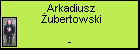 Arkadiusz Żubertowski