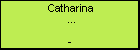 Catharina ...